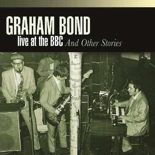 Graham Bond - Live At The BBC: And Other Stories (4CD)