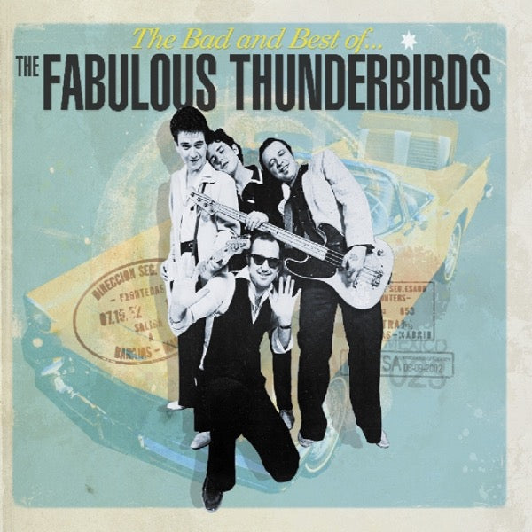 The Fabulous Thunderbirds - The Bad And The Best Of... (LP)