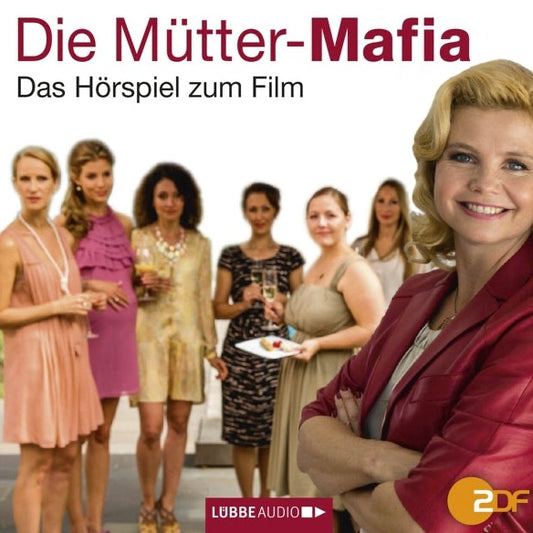 Kerstin Gier - Die Mütter-Mafia - Das Hörspiel zum Film